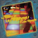 [Musique du Monde] – ‘The Best of Les Rythmes du Monde, Volume 1’ (1977-1981)